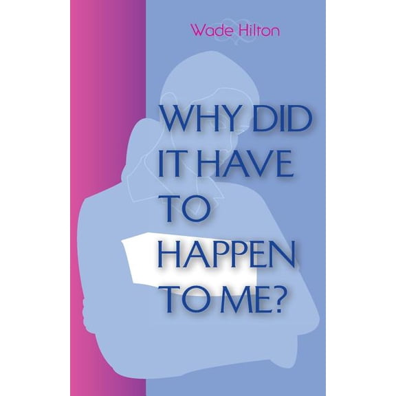 Why Did It Have To Happen To Me? (Paperback)