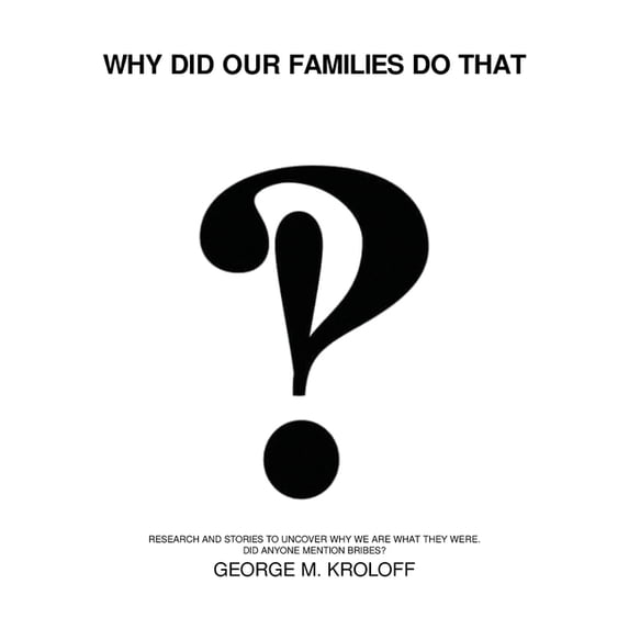Why Did Our Families Do That, (Hardcover)