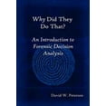 thumbnail image 1 of Why Did They Do That? an Introduction to Forensic Decision Analysis (Hardcover), 1 of 1