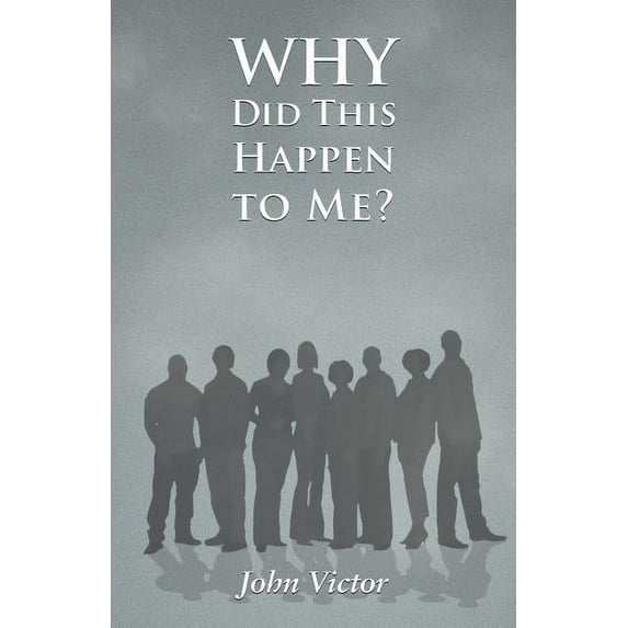 Why Did This Happen to Me? (Paperback)