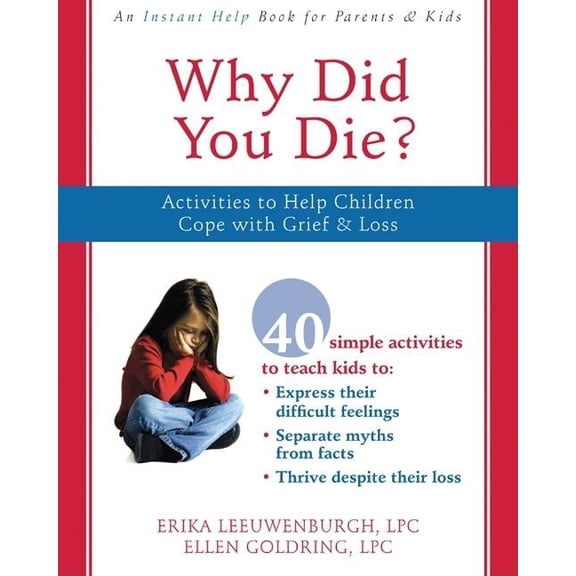 Why Did You Die?: Activities to Help Children Cope with Grief & Loss, (Paperback)