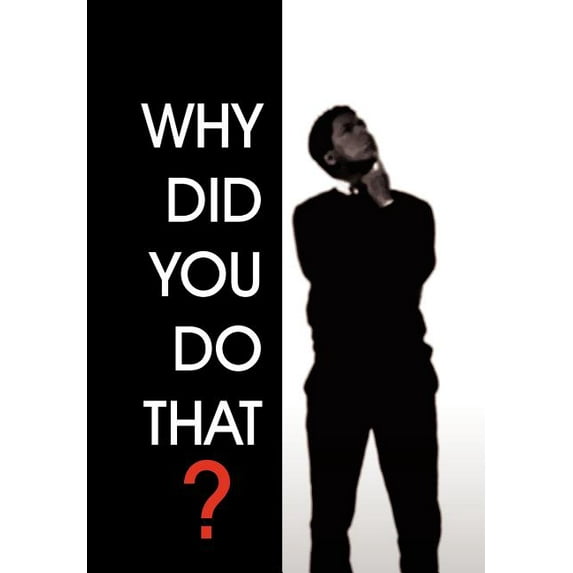 Why Did You Do That? (Hardcover)