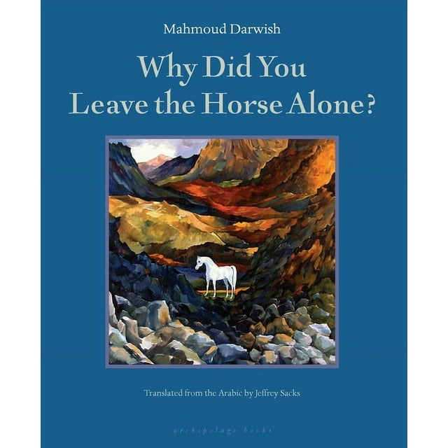 Why Did You Leave the Horse Alone? (Paperback)