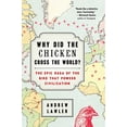 thumbnail image 1 of Pre-Owned Why Did the Chicken Cross the World?: The Epic Saga of the Bird that Powers Civilization (Hardcover) 1476729891 9781476729893, 1 of 1