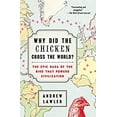 thumbnail image 1 of Pre-Owned Why Did the Chicken Cross the World?: The Epic Saga of the Bird That Powers Civilization (Paperback) 1476729905 9781476729909, 1 of 1