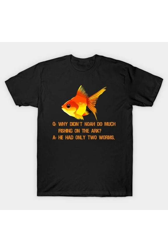 Why Didn’t Noah Do Much Fishing On The Ark Funny Bible Joke Retro Graphic G535 T-Shirt, for men and women, Up to Size 5XL