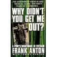 thumbnail image 1 of Pre-Owned Why Didn't You Get Me Out?: A POW's Nightmare in Vietnam (Unknown) 0312974884 9780312974886, 1 of 1