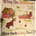 thumbnail image 1 of Pre-Owned Why Do Donkeys Have Such Long Ears? (Unknown) 1486702724 9781486702725, 1 of 1
