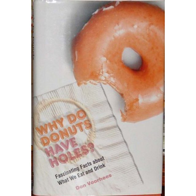 PreOwned Why Do Donuts Have Holes? Fascinating Facts About What We