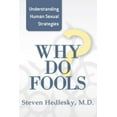 thumbnail image 1 of Why Do Fools: Understanding Human Sexual Strategies (Paperback), 1 of 1