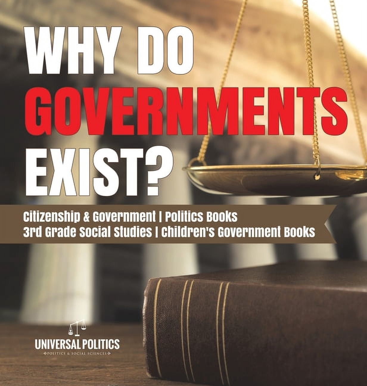 Why Do Governments Exist? Citizenship & Government Politics Books 3rd ...