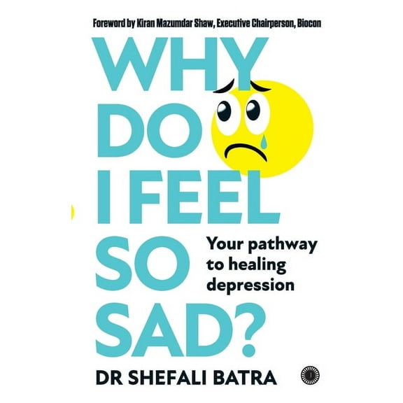 Why Do I Feel So Sad?: Your pathway to healing depression, (Paperback)