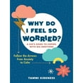 thumbnail image 1 of Pre-Owned Why Do I Feel So Worried?: A Kid's Guide to Coping with Big Emotions - Follow the Arrows from Anxiety to Calm (Paperback) 1615198733 9781615198733, 1 of 1