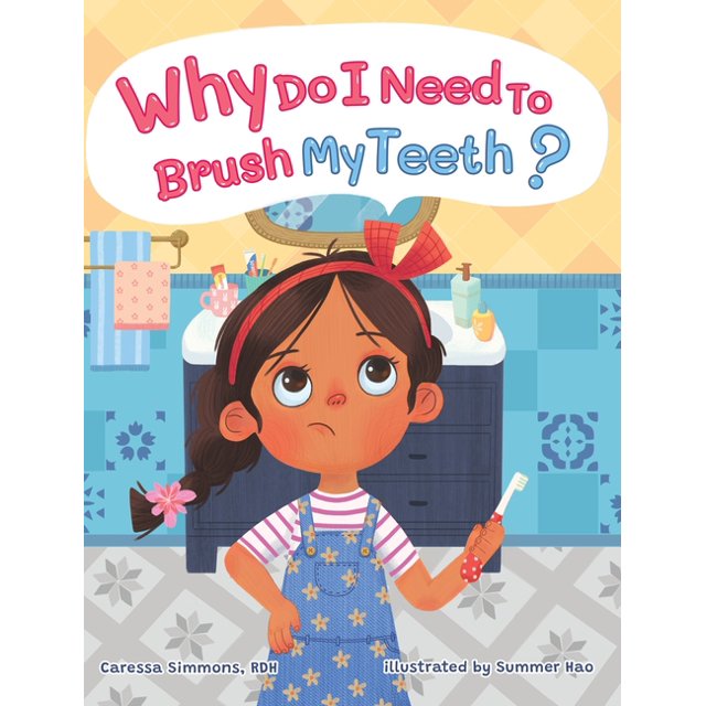 Why Do I Need to Brush My Teeth? (Hardcover)