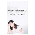 thumbnail image 1 of Pre-Owned Why Do I Suffer?: Suffering & the Sovereignty of God (Paperback) 1781915067 9781781915066, 1 of 1