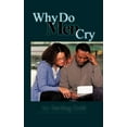 thumbnail image 1 of Why Do Men Cry (Paperback), 1 of 1