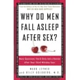 thumbnail image 1 of Pre-Owned Why Do Men Fall Asleep After Sex?: More Questions You'd Only Ask a Doctor After Your Third Whiskey Sour (Paperback) 0307345971 9780307345974, 1 of 1
