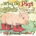 thumbnail image 1 of Why Do Pigs Roll Around in the Mud?, 1 of 1