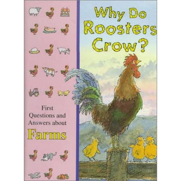 Pre-Owned Why Do Roosters Crow?: First Questions and Answers About the Farm (TIME-LIFE LIBRARY OF FIRST QUESTIONS AND ANSWERS) (Hardcover) 0783508999 9780783508993