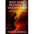 thumbnail image 1 of Why Do Some Prayers Go Unanswered: A Biblical Guide to Understanding God's Conditions For Answered Prayer, (Paperback), 1 of 5