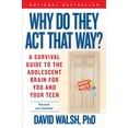 thumbnail image 1 of Why Do They Act That Way?: A Survival Guide to the Adolescent Brain for You and Your Teen, (Paperback), 1 of 1