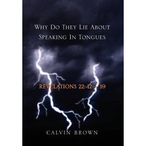 Why Do They Lie about Speaking in Tongues, (Hardcover)