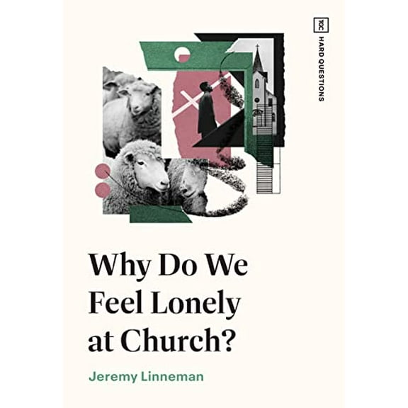 Pre-Owned Why Do We Feel Lonely at Church? (TGC Hard Questions), 9781433591693, 1433591693, Paperback,