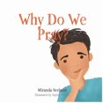 thumbnail image 1 of Why Do We Pray?, (Paperback), 1 of 1