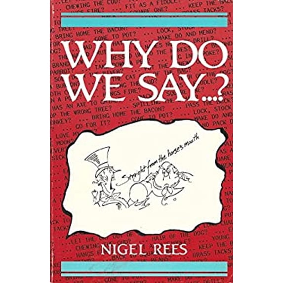 Pre-Owned Why Do We Say...? (Paperback) 0713720867 9780713720860