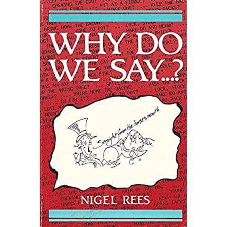 Pre-Owned Why Do We Say...? (Paperback) 0713720867 9780713720860