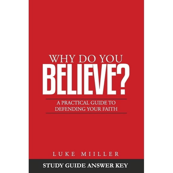 Why Do You Believe Study Guide Answer Key, (Paperback)