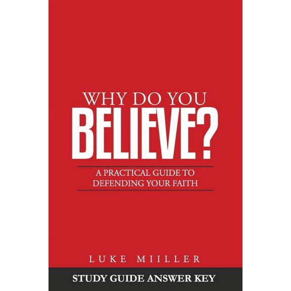 Why Do You Believe Study Guide Answer Key, (Paperback)