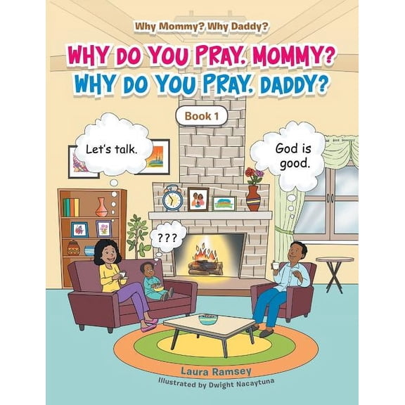 Why Do You Pray, Mommy? Why Do You Pray, Daddy?: Book 1