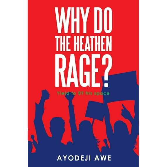 Why Do the Heathen Rage? (Paperback)