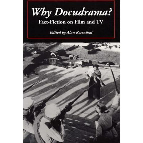 Pre-Owned Why Docudrama?: Fact-Fiction on Film and TV (Paperback) 0809321874 9780809321872