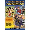 thumbnail image 1 of Why Does Batman Carry Shark Repellent?: And Other Amazing Comic Book Trivia!, (Paperback), 1 of 1