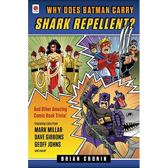 Pre-Owned Why Does Batman Carry Shark Repellent?: And Other Amazing Comic Book Trivia! (Paperback) 0452297842