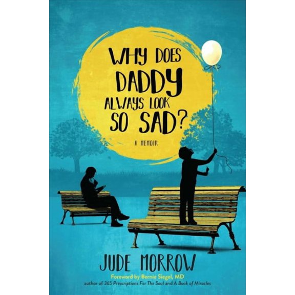 Why Does Daddy Always Look So Sad? (Paperback)