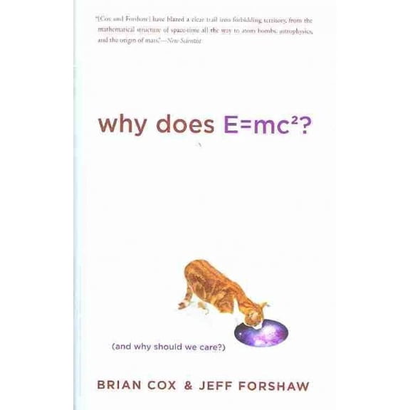 Why Does E=mc2? : (And Why Should We Care?) (Paperback)