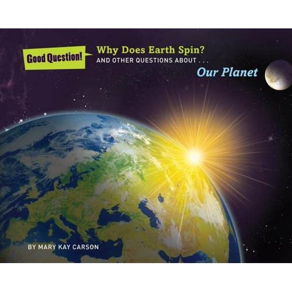 Pre-Owned Why Does Earth Spin?: And Other Questions about Our Planet (Paperback) 1454906758 9781454906759