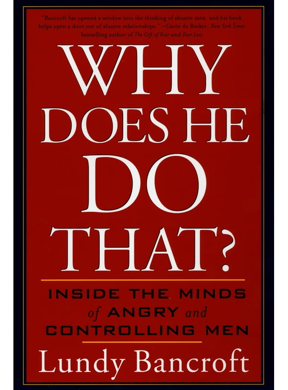 Why Does He Do That? : Inside the Minds of Angry and Controlling Men (Paperback)