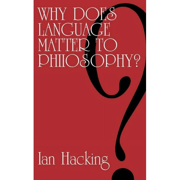 Why Does Language Matter to Philosophy?, (Paperback)