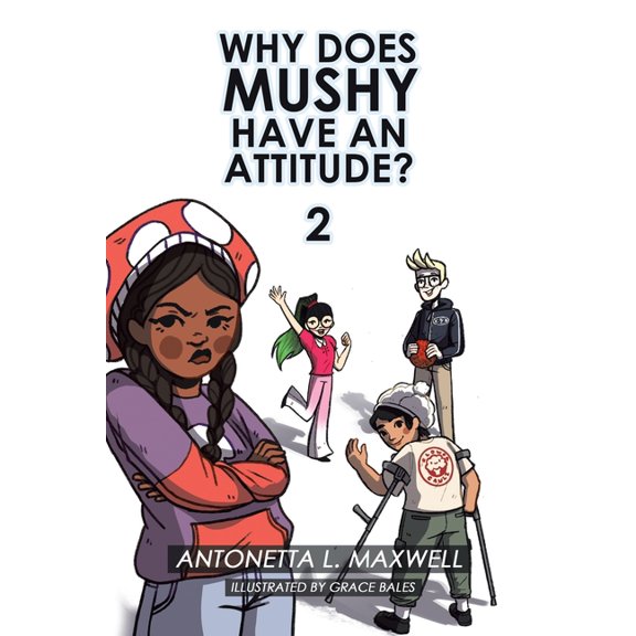 Why Does Mushy Have an Attitude? 2, (Paperback)