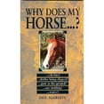 thumbnail image 1 of Pre-Owned Why Does My Horse . . . ? (Why Does My . . . ? series) (Paperback) 028563562X 9780285635623, 1 of 1