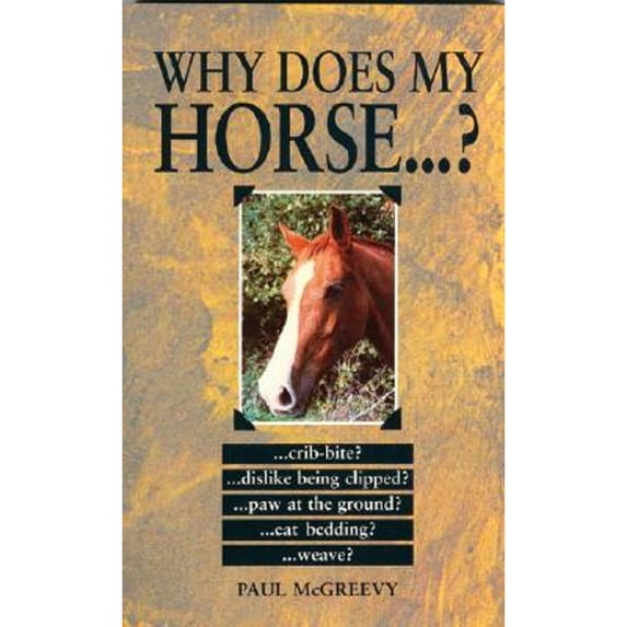 Pre-Owned Why Does My Horse . . . ? (Why Does My . . . ? series) (Paperback) 028563562X 9780285635623