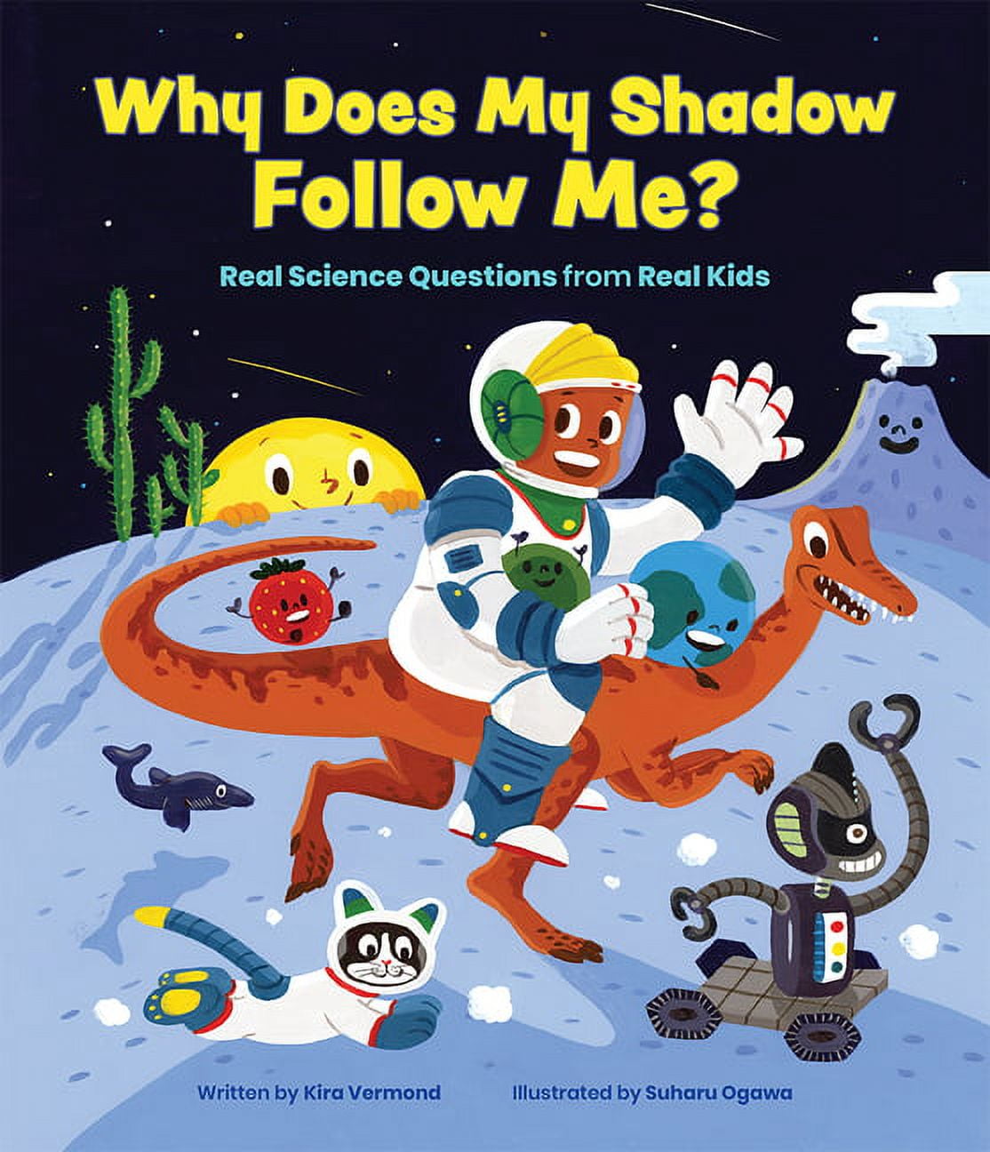 Why Does My Shadow Follow Me?: More Science Questions from Real Kids ...