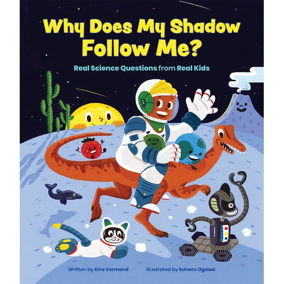 Why Does My Shadow Follow Me?: More Science Questions from Real Kids, (Hardcover)