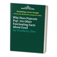 thumbnail image 1 of Pre-Owned Why Does Popcorn Pop?: and 201 Other Fascinating Facts About Food (Paperback) 0806516909 9780806516905, 1 of 1