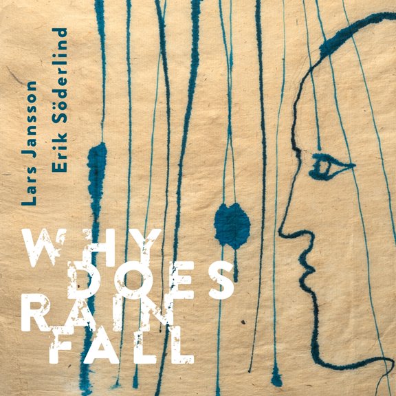 Lars Jansson/Erik Sderlind Why Does Rain Fall (CD) Album