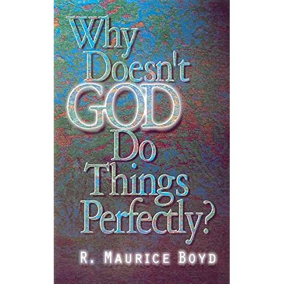 Pre-Owned Why Doesn't God Do Things Perfectly? (Paperback) 0687070341 9780687070343